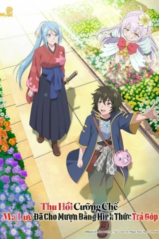 Thu Hồi Cưỡng Chế Ma Lực Đã Cho Mượn Bằng Hình Thức Trả Góp